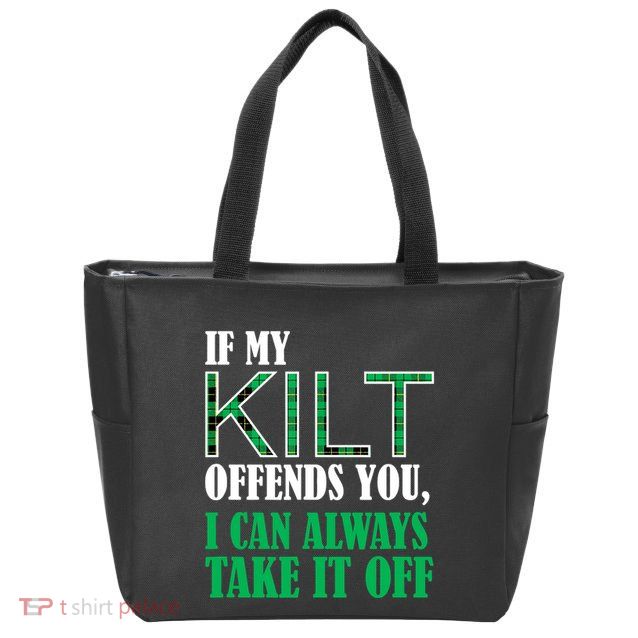 If My Kilt Offends You Funny St. Patrick's Day Zip Tote Bag