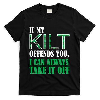 If My Kilt Offends You - Funny St. Patrick's Day T-Shirt