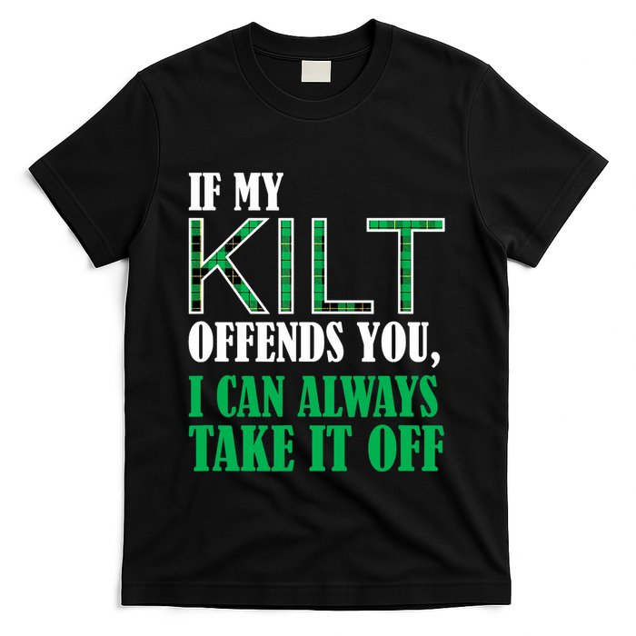 If My Kilt Offends You - Funny St. Patrick's Day T-Shirt