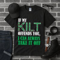 If My Kilt Offends You - Funny St. Patrick's Day Tall T-Shirt