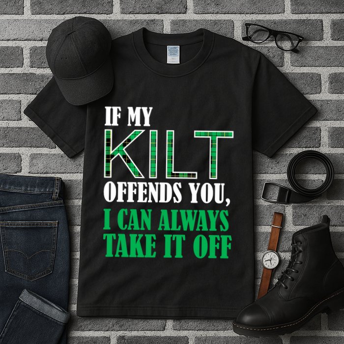 If My Kilt Offends You - Funny St. Patrick's Day Tall T-Shirt