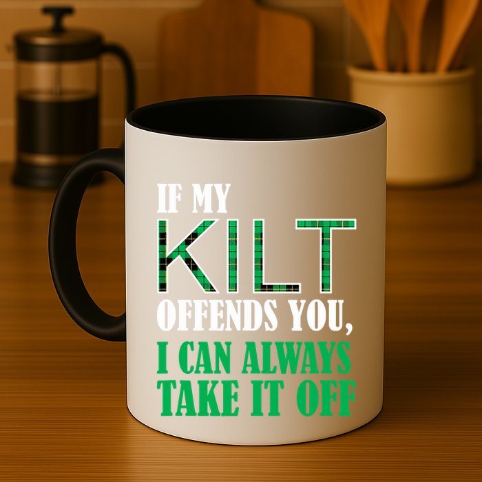 If My Kilt Offends You - Funny St. Patrick's Day Mug