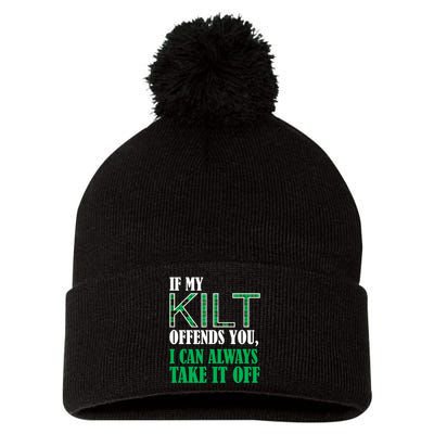 If My Kilt Offends You - Funny St. Patrick's Day Pom Pom 12in Knit Beanie