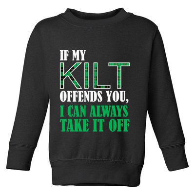 If My Kilt Offends You - Funny St. Patrick's Day Toddler Sweatshirt