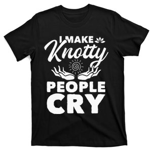 I Make Knotty People Cry Massage Therapist Massotherapist T-Shirt