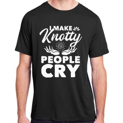 I Make Knotty People Cry Massage Therapist Massotherapist Adult ChromaSoft Performance T-Shirt