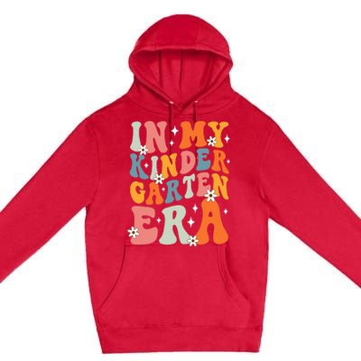 In My Kindergarten Era Groovy Back To School Kinder Teacher Premium Pullover Hoodie