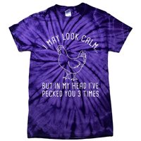 I May Look Calm Chicken Tie-Dye T-Shirt