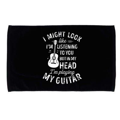 I Might Look Like Im Listening To You Funny Guitar Music Microfiber Hand Towel