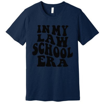 In My Law School Era Premium T-Shirt