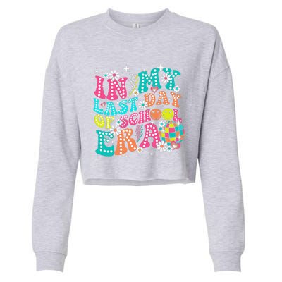 In My Last Day Of School Era Teacher Hello Summer Cropped Pullover Crew