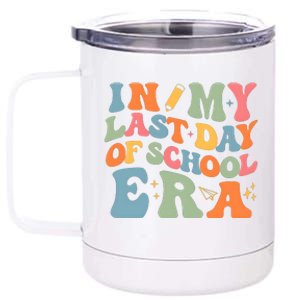 In My Last Day Of School Era 12 oz Stainless Steel Tumbler Cup