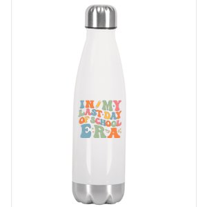 In My Last Day Of School Era Stainless Steel Insulated Water Bottle