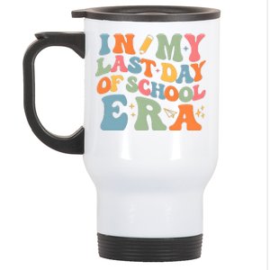 In My Last Day Of School Era Stainless Steel Travel Mug