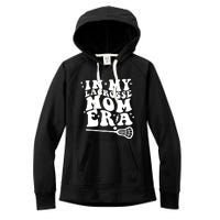 In My Lacrosse Mom Era Women's Fleece Hoodie