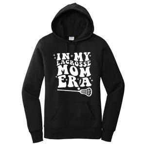 In My Lacrosse Mom Era Women's Pullover Hoodie