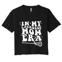 In My Lacrosse Mom Era Women's Crop Top Tee