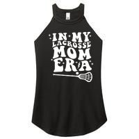 In My Lacrosse Mom Era Women's Perfect Tri Rocker Tank