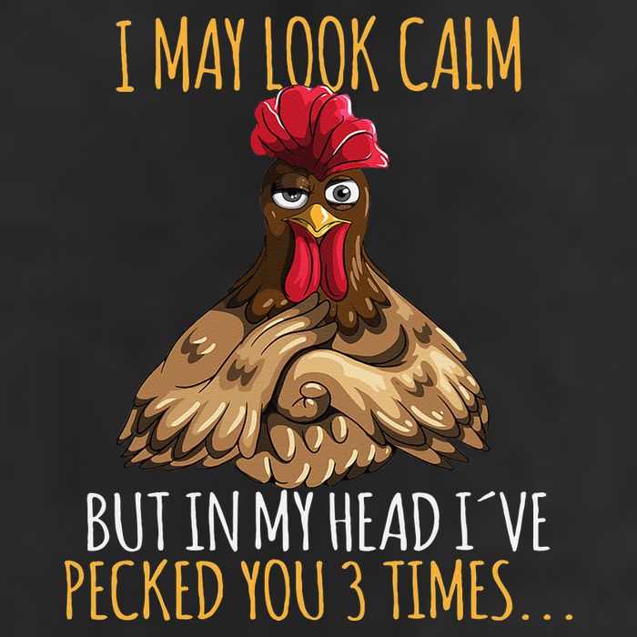 I May Look Calm But In My Head Ive Pecked You 3 Times 7 Panel Mesh Trucker Snapback Hat