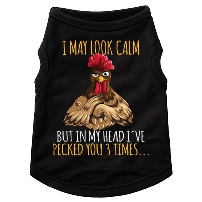 I May Look Calm But In My Head Ive Pecked You 3 Times Doggie Tank