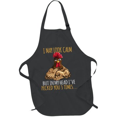 I May Look Calm But In My Head Ive Pecked You 3 Times Apron