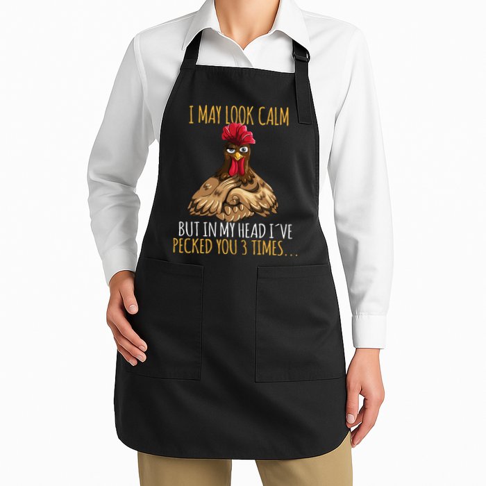 I May Look Calm But In My Head Ive Pecked You 3 Times Apron