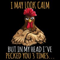 I May Look Calm But In My Head Ive Pecked You 3 Times Apron