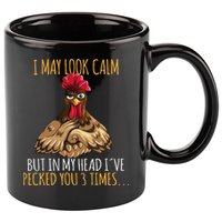 I May Look Calm But In My Head Ive Pecked You 3 Times 11oz C Handle Ceramic Mug