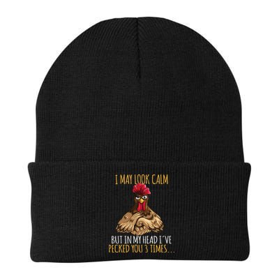 I May Look Calm But In My Head Ive Pecked You 3 Times Beanie