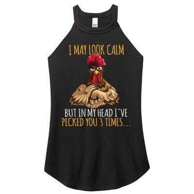 I May Look Calm But In My Head Ive Pecked You 3 Times Women's Perfect Tri Rocker Tank