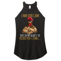 I May Look Calm But In My Head Ive Pecked You 3 Times Women's Perfect Tri Rocker Tank