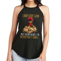 I May Look Calm But In My Head Ive Pecked You 3 Times Women's Perfect Tri Rocker Tank