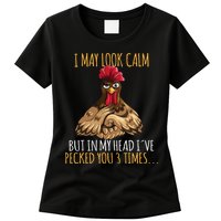 I May Look Calm But In My Head Ive Pecked You 3 Times Womens T-Shirt
