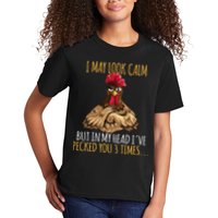 I May Look Calm But In My Head Ive Pecked You 3 Times Kids T-Shirt