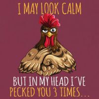 I May Look Calm But In My Head Ive Pecked You 3 Times 16oz Travel Tumbler