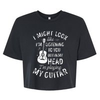 I Might Look Like I'm Listening To You Guitar Music Bella+Canvas Jersey Crop Tee