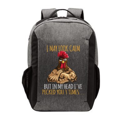 I May Look Calm But In My Head Ive Pecked You 3 Times Vector Backpack