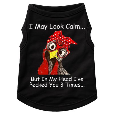 I May Look Calm But In My Head I've Pecked You 3 Times Doggie Tank