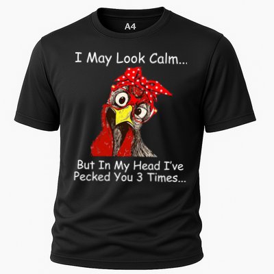 I May Look Calm But In My Head I've Pecked You 3 Times Performance Shirt