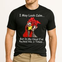 I May Look Calm But In My Head I've Pecked You 3 Times Performance Shirt