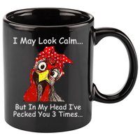 I May Look Calm But In My Head I've Pecked You 3 Times 11oz C Handle Ceramic Mug