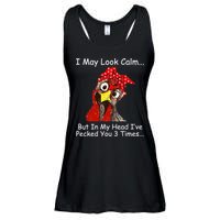 I May Look Calm But In My Head I've Pecked You 3 Times Ladies Essential Flowy Tank