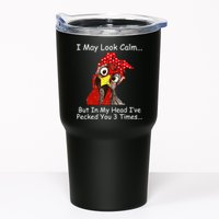 I May Look Calm But In My Head I've Pecked You 3 Times Tumbler