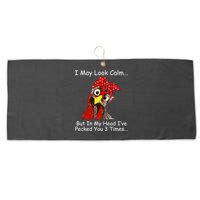 I May Look Calm But In My Head I've Pecked You 3 Times Large Microfiber Waffle Golf Towel