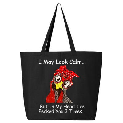 I May Look Calm But In My Head I've Pecked You 3 Times 25L Jumbo Tote