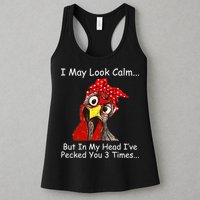 I May Look Calm But In My Head I've Pecked You 3 Times Womens Tank Top