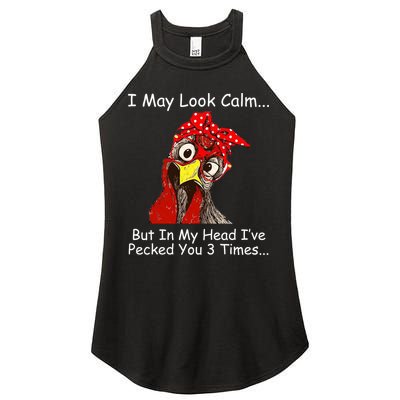 I May Look Calm But In My Head I've Pecked You 3 Times Women's Perfect Tri Rocker Tank