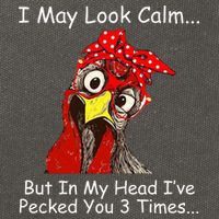 I May Look Calm But In My Head I've Pecked You 3 Times Cotton Canvas Backpack