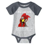I May Look Calm But In My Head I've Pecked You 3 Times Infant Baby Jersey Bodysuit