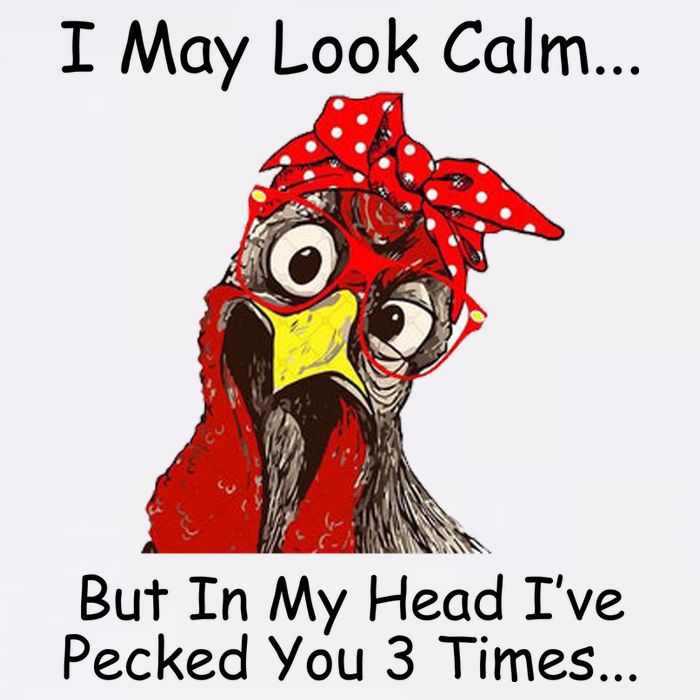 I May Look Calm But In My Head I've Pecked You 3 Times Garment-Dyed Sweatshirt